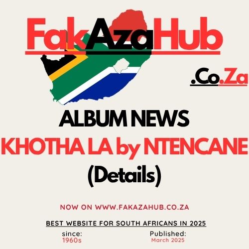 ALBUM NEWS KHOTHA LA by NTENCANE