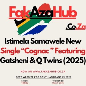 Istimela Samawele New Single Cognac Featuring Gatsheni & Q Twins (2025)